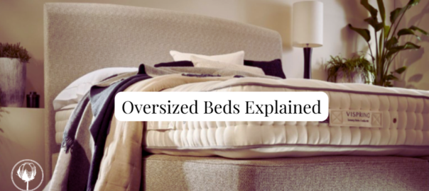 Oversized Beds Explained