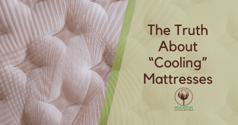 The Truth About “Cooling” Mattresses